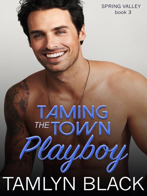 Title details for Taming the Town Playboy by Tamlyn Black - Available